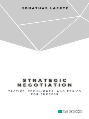 cover image of Strategic Negotiation